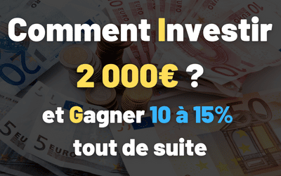 Comment investir 2000€ ?