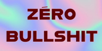 Zero Bullshit